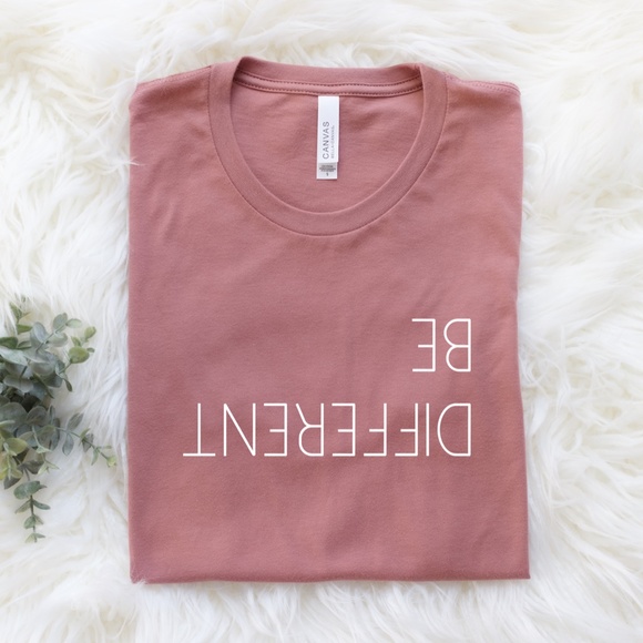 Bella Canvas Tops - be different Tee